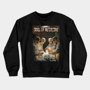 Skull of Medicine - The Surreal Operation Crewneck Sweatshirt